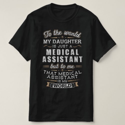 Proud Parent of an female Medical Assistant T_Shirt