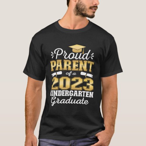 Proud Parent Of Kindergarten Graduate 2023 Graduat T_Shirt