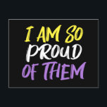 Proud Parent of Nonbinary Child Mom or Dad Postcard<br><div class="desc">I am so proud of them postcard written in yellow,  white,  and purple on black for nonbinary parents. Show your pride for your non-binary child with the non binary colors for a mom or dad.</div>