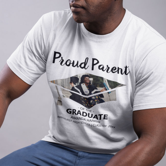 Proud Parent Of The Graduate | Photo T-Shirt