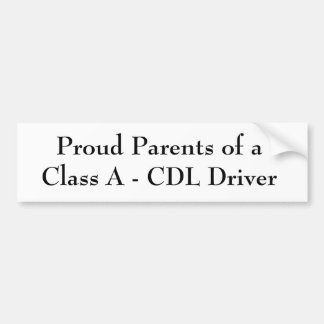 Proud Parents of a Class A - CDL Driver Bumper Sticker