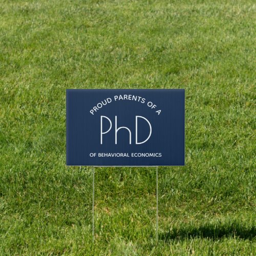 Proud Parents of a PhD of Field of Study Blue Sign