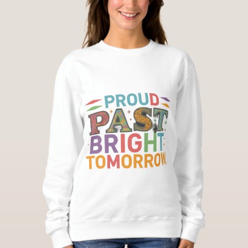 Proud Past Bright Future Tomorrow T_shirts 