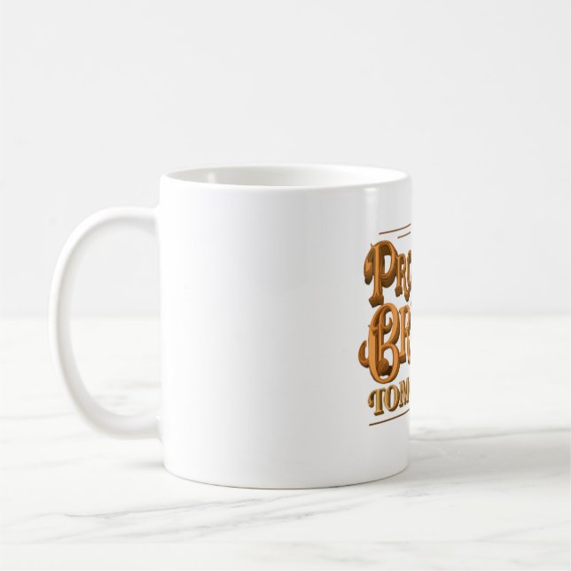 Proud Past Bright Tomorrow  Coffee Mug (Left)