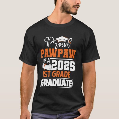 Proud Pawpaw Of 2025 1st Grade Graduate Class Of 2 T-Shirt