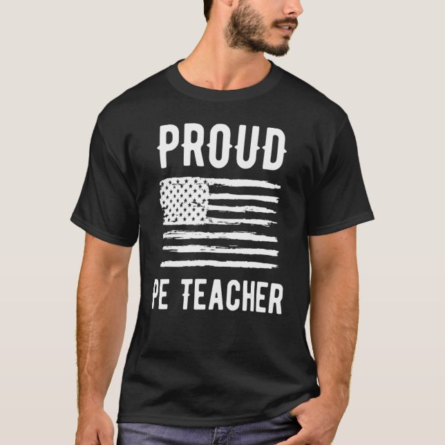 Proud PE Teacher Profession American Flag T-Shirt (Front)