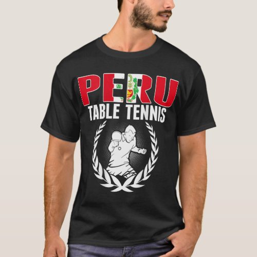 Proud Peru Table Tennis  Peruvian Ping Pong Suppor T_Shirt