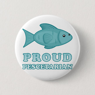 Proud Pescetarian Pinback Button