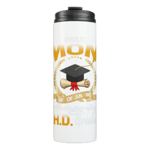 Proud PHD Graduate Mom Thermal Tumbler