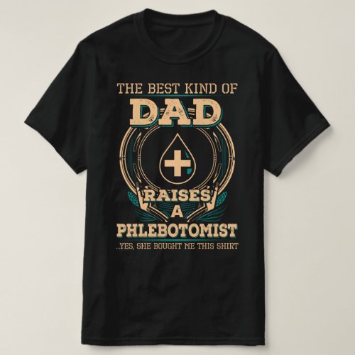 Proud Phlebotomists Dad T_Shirt