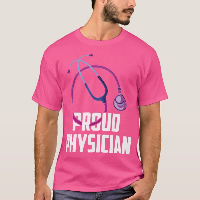 Proud Physician Md Medical Practitioner Student Do T-Shirt (Front)