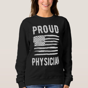 Proud Physician Profession American Flag Sweatshirt