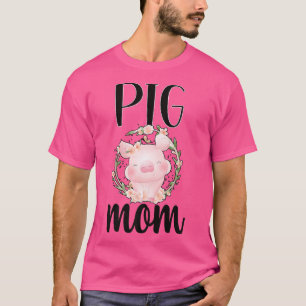 Proud Pig Mom Pig Farmer Pig Owner Premium T-Shirt
