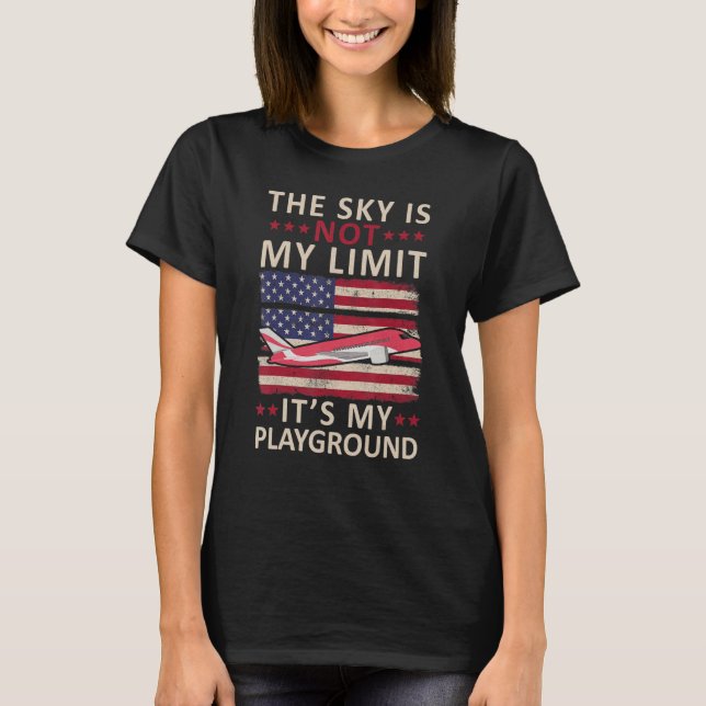 Proud Pilot Crew The Sky is Not My Limit It's My P T-Shirt (Front)