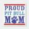 Proud Pit Bull Mom Magnet