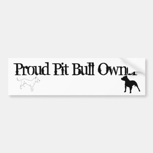 Proud Pit Bull Owner Bumper Sticker