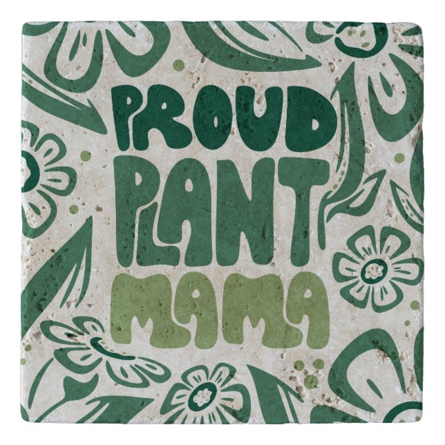 Proud Plant Mama – Bold Plant Lover Trivet (Front)