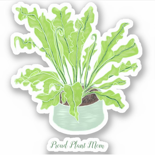 Proud Plant Mom - bird's nest fern custom cut. Sticker (Front)