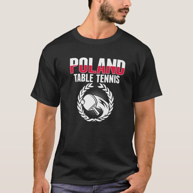 Proud Poland Table Tennis  Polish Ping Pong Suppor T-Shirt (Front)
