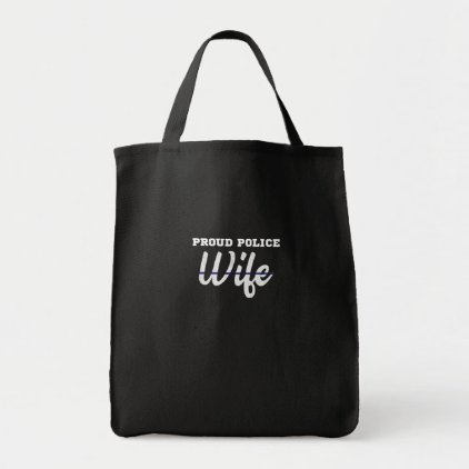 Proud Police Wife Thin Blue Line Back the Blue Tote Bag