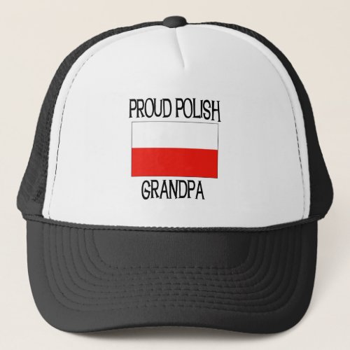 Proud Polish Grandpa Trucker Hat