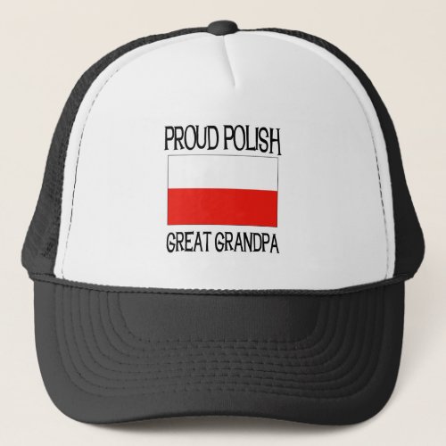 Proud Polish Great Grandpa Trucker Hat