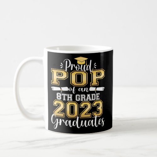Proud Pop Of 2023 8Th Grade Graduate Family Middle Coffee Mug
