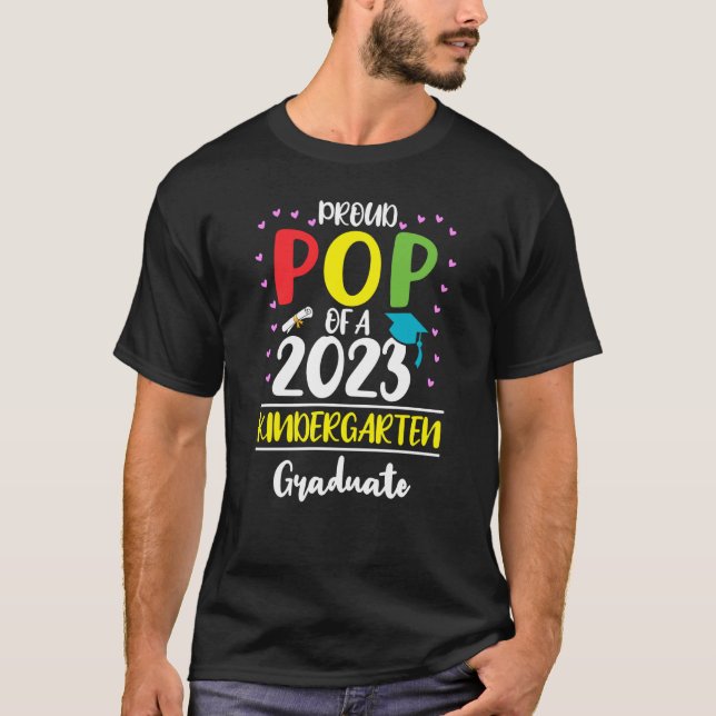 Proud Pop of a Class of 2023 Kindergarten Graduate T-Shirt (Front)