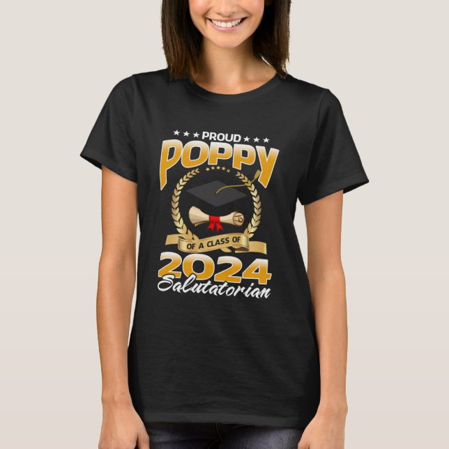 Proud Poppy Of A Class Of 2024 Salutatorian T-Shirt (Front)