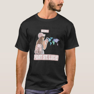 Proud Port St Lucie Girl Girl from Port St Lucie T-Shirt