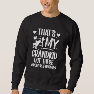 Proud Powerlifting Mimi Of A Powerlifter Mimi Sweatshirt