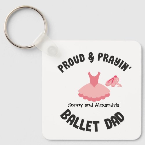 Proud  Prayin Ballet Dad Pink Tutu and Shoes Keychain