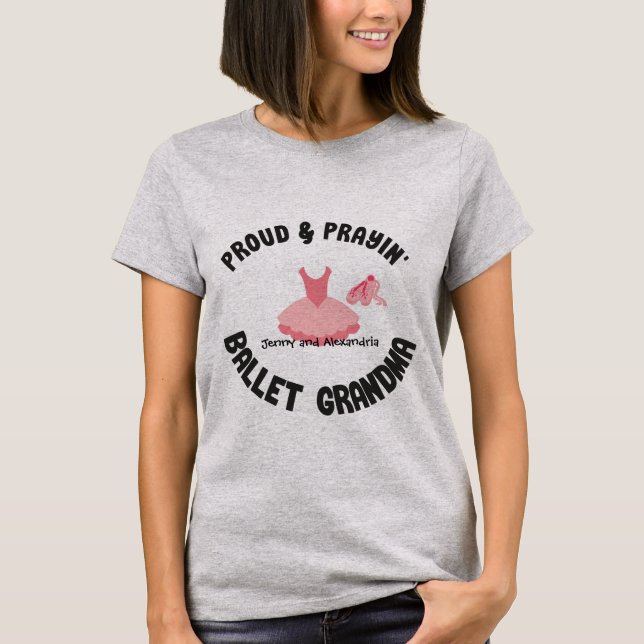 Proud & Prayin' Ballet Grandma Pink Tutu and Shoes T-Shirt (Front)
