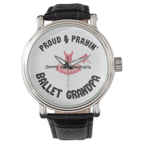 Proud  Prayin Ballet Grandpa Pink Tutu and Shoes Watch