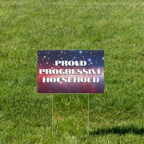 Proud Progressive Household Sign