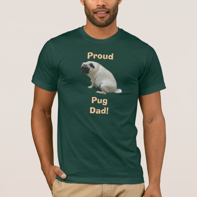 Proud Pug Dad T-Shirt (Front)