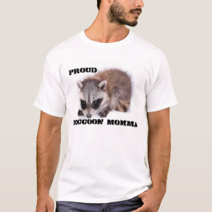 Proud Raccoon Momma T-Shirt