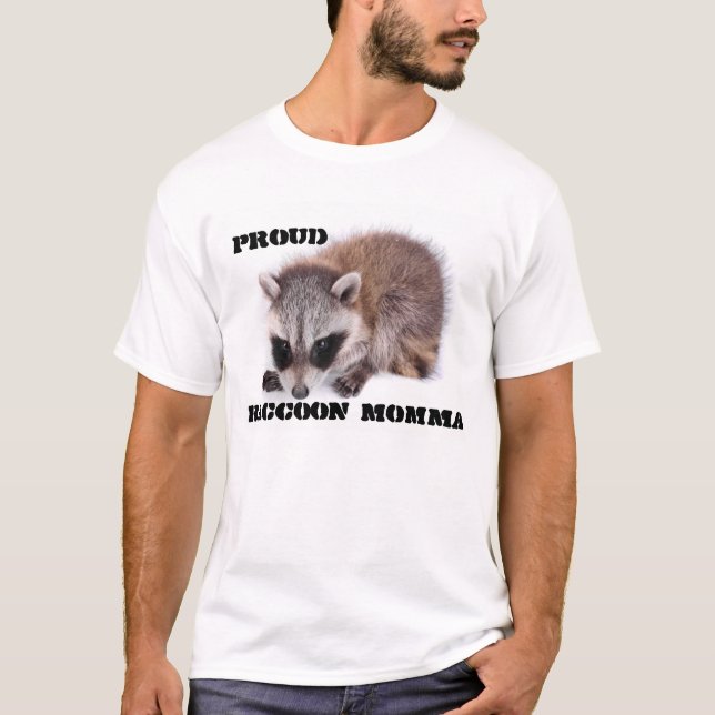 Proud Raccoon Momma T-Shirt (Front)