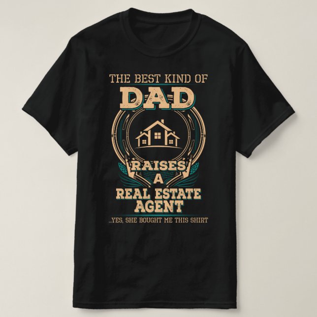 Proud Real Estate Agent's Dad T-Shirt (Design Front)