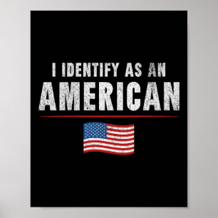 Proud Republican American Patriot I Identify As An Poster