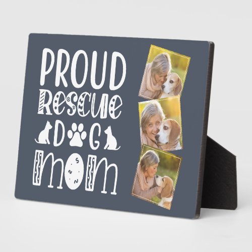 Proud Rescue Dog Mom  Photo Collage Plaque