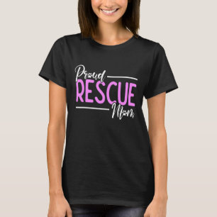 Proud Rescue Mom Paws Dog and Cat Parent Mom Adopt T-Shirt