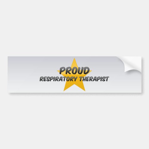 Proud Respiratory Therapist Bumper Sticker