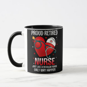 Proud Retired Nurse Just Like A Regular Nurse Mug