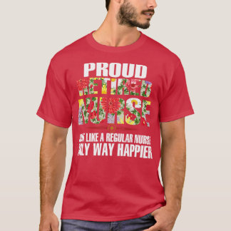 Proud Retired Nurse Just Like A Regular Nurse T-Shirt