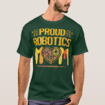 Proud robotics mom T-Shirt