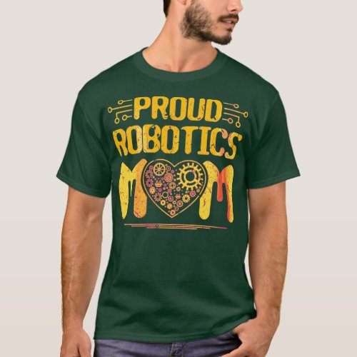 Proud robotics mom T_Shirt