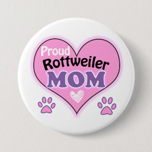 Proud Rottweiler Mom  Button