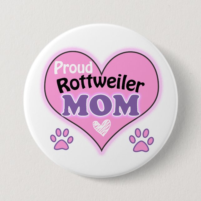Proud Rottweiler Mom  Button (Front)