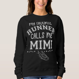 Proud Running Grandma My Favorite Runner Calls Me Sweatshirt